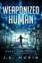 [Robot Geneticists 03] • Weaponized Human